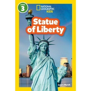 Statue of Liberty (National Geographic Kids Readers, Level 3) - by