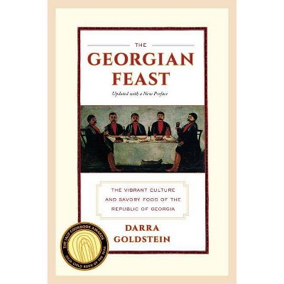 The Georgian Feast - by  Darra Goldstein (Paperback)