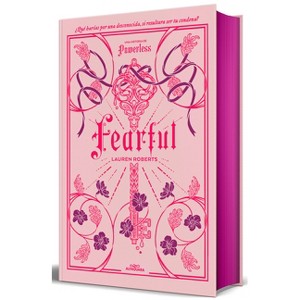 Fearful (Edición Especial Limitada, Cantos Pintados) / Fearful (Special Limited Edition, Sprayed Edges) - (Saga Powerless) by  Lauren Roberts - 1 of 1