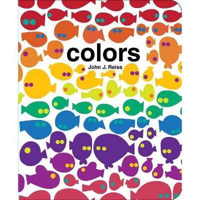 Colors - by  John J Reiss (Board Book)