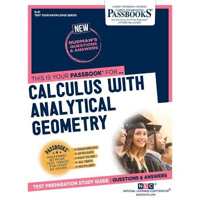 Calculus With Analytical Geometry - (Test Your Knowledge Series (Q)) by  National Learning Corporation (Paperback)