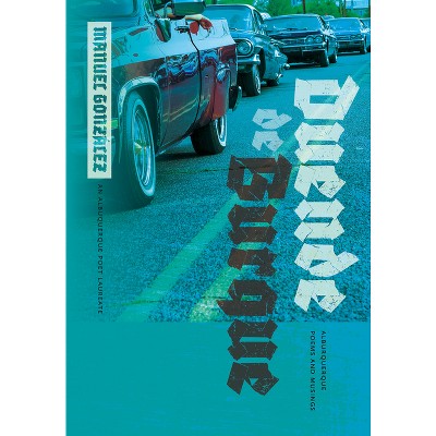 Duende de Burque - (The Albuquerque Poet Laureate) by  Manuel González (Paperback)