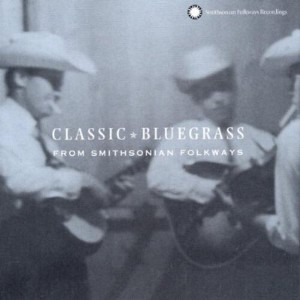 Various Artists - Classic Bluegrass From Smithsonian Folkways (CD) - 1 of 1