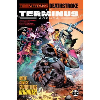  Teen Titans/Deathstroke: The Terminus Agenda - by  Christopher Priest & Adam Glass (Paperback) 