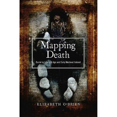 Mapping Death - by  Elizabeth O'Brien (Hardcover)