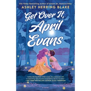 Get Over It, April Evans - (A Clover Lake Novel) by  Ashley Herring Blake (Paperback) - 1 of 1