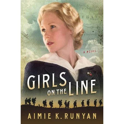 Girls on the Line - by  Aimie K Runyan (Paperback)