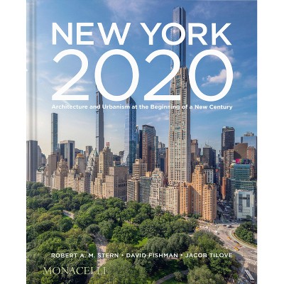 New York 2020 - by  Robert A M Stern & David Fishman & Jacob Tilove (Hardcover)