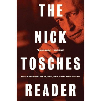 The Nick Tosches Reader - (Paperback)