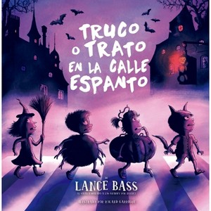 Truco O Trato En La Calle Espanto - by  Lance Bass (Hardcover) - 1 of 1