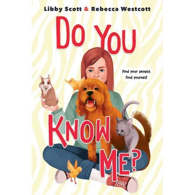 Do You Know Me? - by  Libby Scott & Rebecca Westcott (Hardcover)