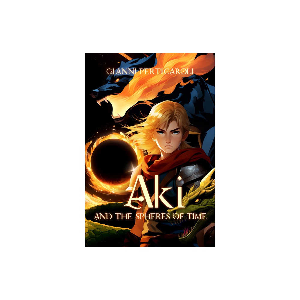 Aki and the Spheres of Time - by Gianni Perticaroli (Paperback)