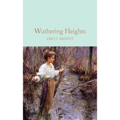 Wuthering Heights - by  Emily Brontë (Hardcover)