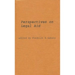 Perspectives on Legal Aid - by  Frederick H Zemans (Hardcover) - 1 of 1