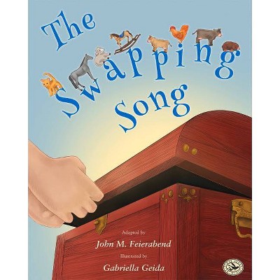 The Swapping Song - (First Steps in Music) by  John Feierabend (Hardcover)