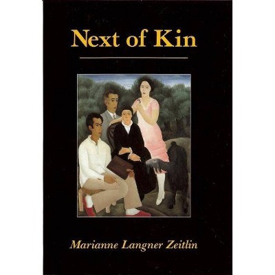 Next of Kin - by  Marianne Langner Zeitlin (Paperback)