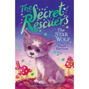 The Star Wolf - (Secret Rescuers) by Paula Harrison - 1 of 1