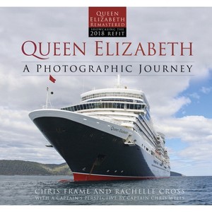Queen Elizabeth - by  Chris Frame & Rachelle Cross (Hardcover) - 1 of 1