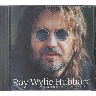 Ray Wylie Hubbard - Dangerous Spirits (CD)