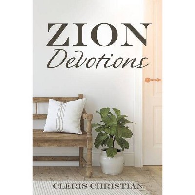 Zion Devotions - by  Cleris Christian (Paperback)