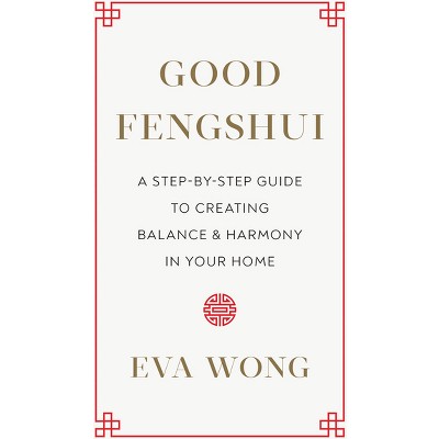 Good Fengshui - By Eva Wong (paperback) : Target