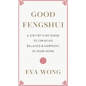 Good Fengshui - by  Eva Wong (Paperback) - 1 of 1
