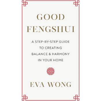 Good Fengshui - by  Eva Wong (Paperback)