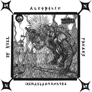 Misanthropic Aggression - Alcoholic Polyneuropathic Freaks In Hell (vinyl 7 inch single) - 1 of 1