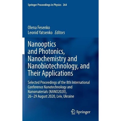 Nanooptics and Photonics, Nanochemistry and Nanobiotechnology, and Their Applications - (Springer Proceedings in Physics) (Hardcover)