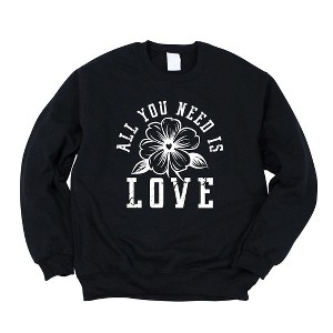 Simply Sage Market Women's Graphic Sweatshirt All You Need Is love Flower - 1 of 3