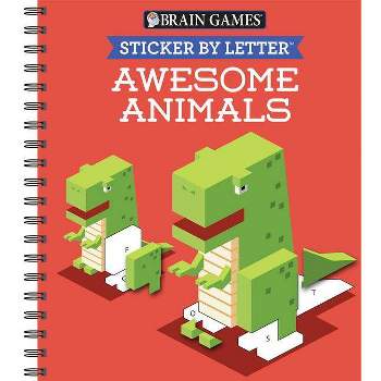 Brain Games - Sticker by Letter: Awesome Animals (Sticker Puzzles - Kids Activity Book) - (Spiral Bound)