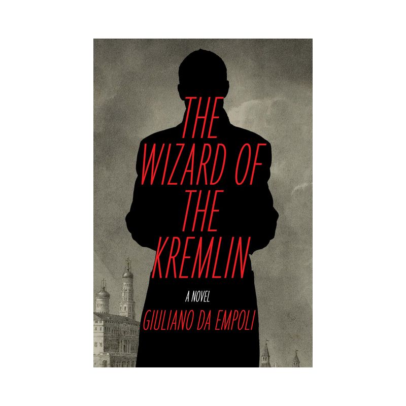 The Wizard of the Kremlin - by  Giuliano Da Empoli (Paperback), 1 of 2
