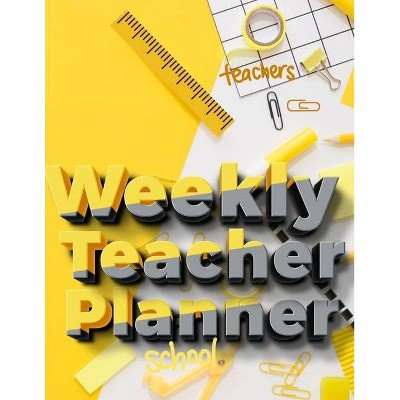 Weekly Teacher Planner - by  Milliie Zoes (Paperback)