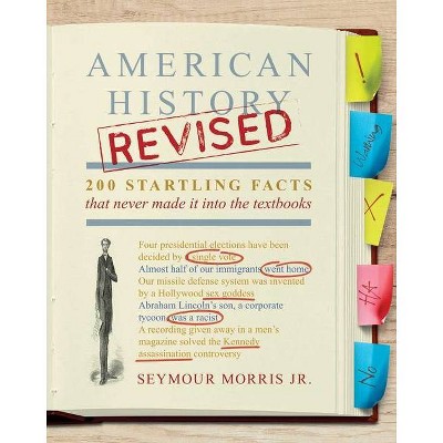 American History Revised - by  Seymour Morris Jr (Paperback)