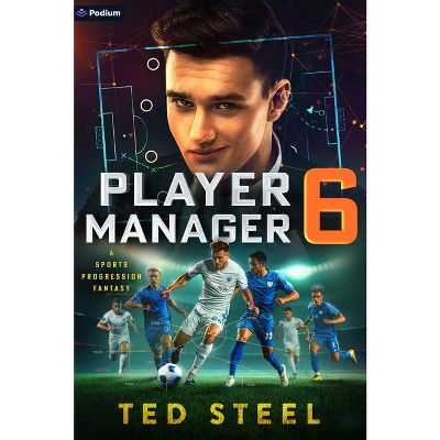 Player Manager 6 - by  Ted Steel (Paperback)