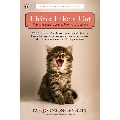 Think Like a Cat - by  Pam Johnson-Bennett (Paperback)