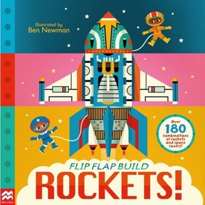 Flip, Flap, Build: Rockets - by  MacMillan Children's Books (Paperback) - 1 of 1
