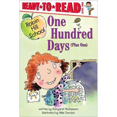 One Hundred Days (Plus One) - (Robin Hill School) by Margaret McNamara