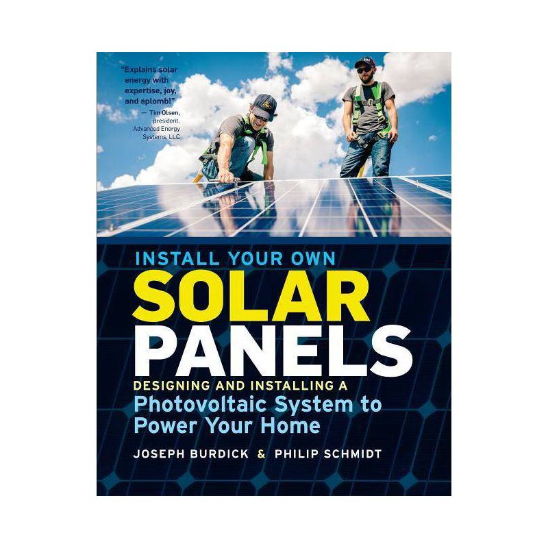 Install Your Own Solar Panels - by  Joseph Burdick & Philip Schmidt (Paperback), 1 of 2