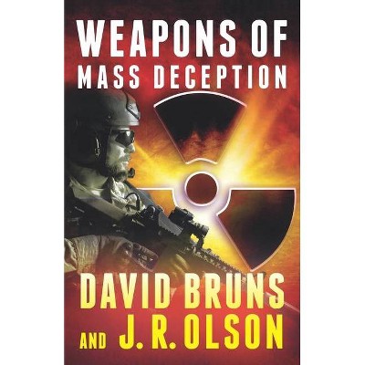 Weapons of Mass Deception - (The Wmd Files) by  J R Olson & David Bruns (Paperback)