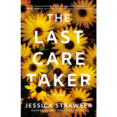The Last Caretaker - by  Jessica Strawser (Paperback)