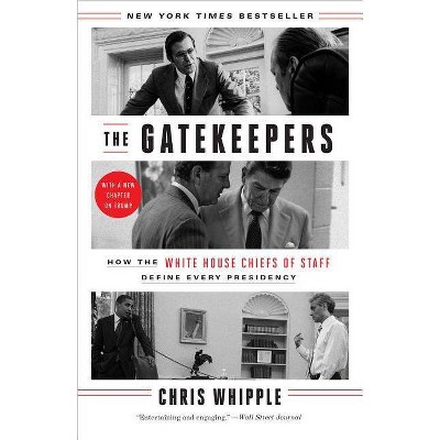 The Gatekeepers - by  Chris Whipple (Paperback)