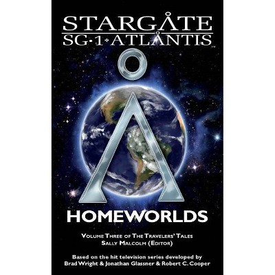 STARGATE SG-1 ATLANTIS Homeworlds - (Sgx) by  Sally Malcolm (Paperback)
