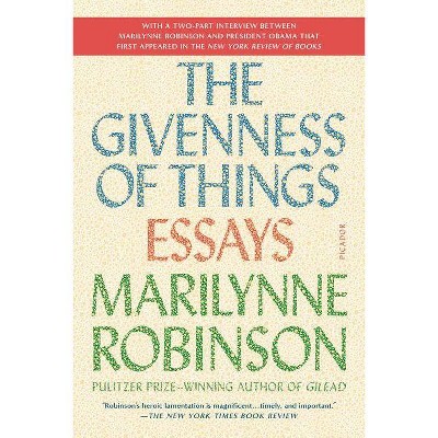 The Givenness of Things - by  Marilynne Robinson (Paperback)