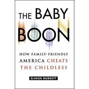 The Baby Boon - by  Elinor Burkett (Paperback) - 1 of 1