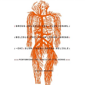 Gregg Belisle-Chi - Slow Crawl: Performing the Music of Tim Berne (CD) - 1 of 1