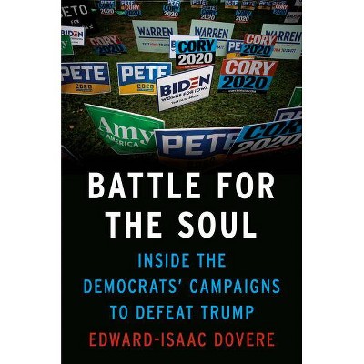 Battle for the Soul - by  Edward-Isaac Dovere (Hardcover)