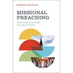 Missional Preaching - by  Stephen Stallard (Paperback) - 1 of 1