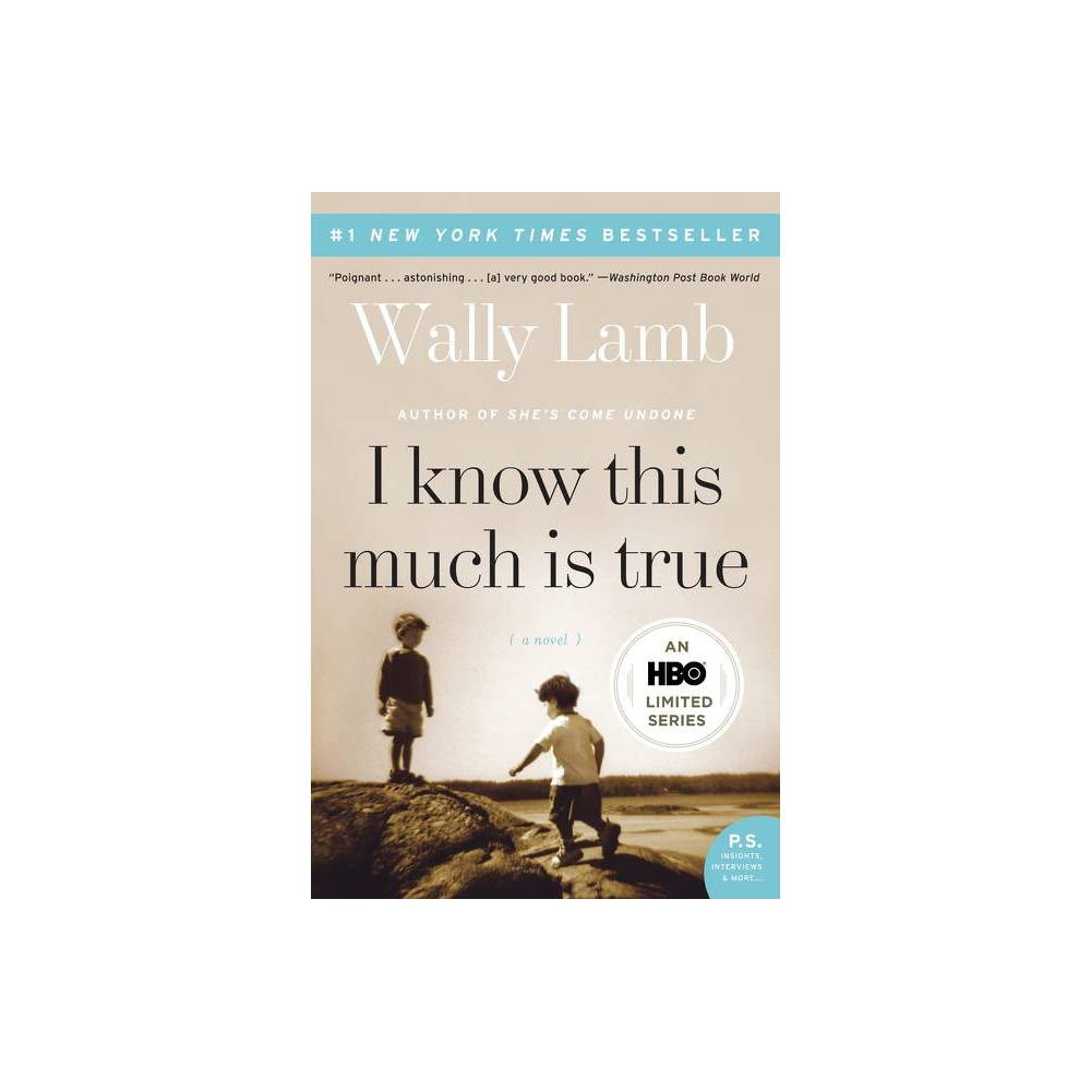 I Know This Much Is True - (P.S.) by Wally Lamb (Paperback)