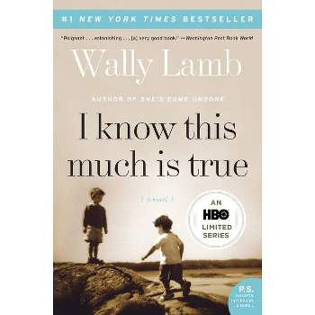 I Know This Much Is True - by  Wally Lamb (Paperback)